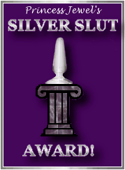 Silver Slut Award for my sissy slut