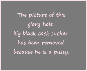 glory hole cock sucker